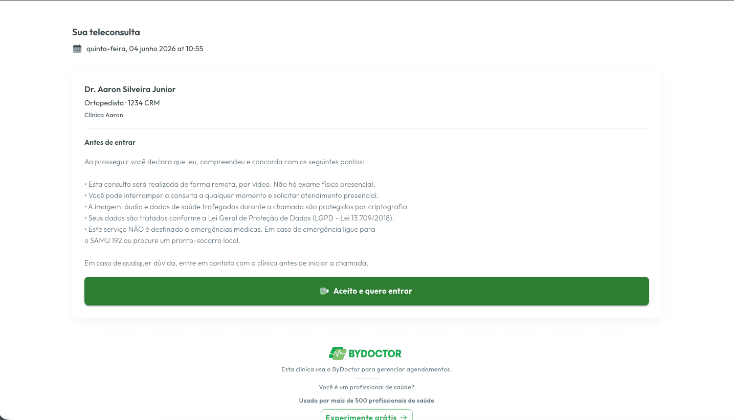 Veja como o paciente entra, sem instalar nada